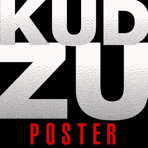 KUDZU POSTER